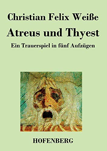 9783843020459: Atreus und Thyest: Ein Trauerspiel in fnf Aufzgen