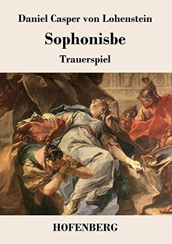 9783843020671: Sophonisbe: Trauerspiel