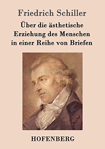 Stock image for ber die sthetische Erziehung des Menschen in einer Reihe von Briefen (German Edition) for sale by Books Unplugged