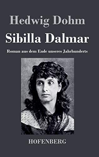 9783843021647: Sibilla Dalmar: Roman aus dem Ende unseres Jahrhunderts