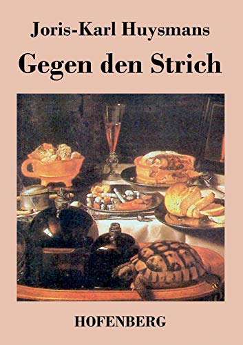 Imagen de archivo de Gegen den Strich: (A rebours) (German Edition) a la venta por Lucky's Textbooks