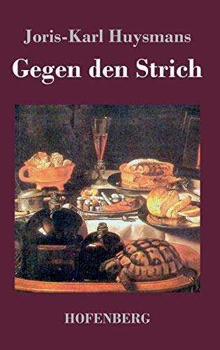 9783843021739: Gegen den Strich: (A rebours)