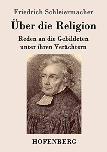 Stock image for ber die Religion: Reden an die Gebildeten unter ihren Verchtern (German Edition) for sale by Lucky's Textbooks