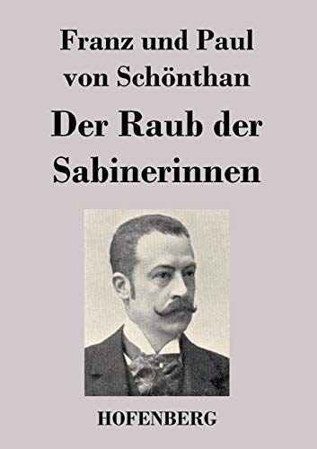 Beispielbild fr Der Raub der Sabinerinnen: Schwank in vier Akten (German Edition) zum Verkauf von Lucky's Textbooks