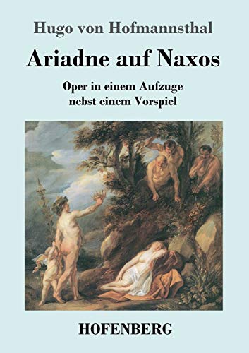 Stock image for Ariadne auf Naxos:Oper in einem Aufzuge nebst einem Vorspiel for sale by Chiron Media