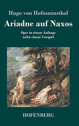 9783843024464: Ariadne auf Naxos: Oper in einem Aufzuge nebst einem Vorspiel