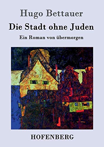 9783843025096: Die Stadt ohne Juden: Ein Roman von bermorgen