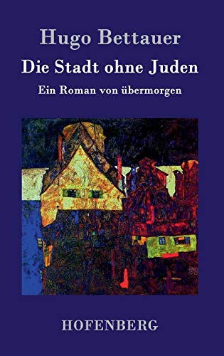 9783843025126: Die Stadt ohne Juden: Ein Roman von bermorgen