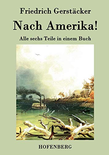 9783843026291: Nach Amerika!: Alle sechs Teile in einem Buch