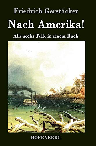 9783843026321: Nach Amerika!: Alle sechs Teile in einem Buch