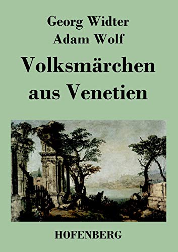 Imagen de archivo de Volksmrchen aus Venetien (German Edition) a la venta por Lucky's Textbooks