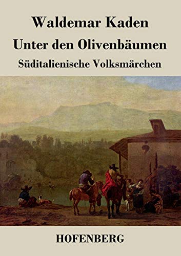 9783843026918: Unter den Olivenbumen: Sditalienische Volksmrchen