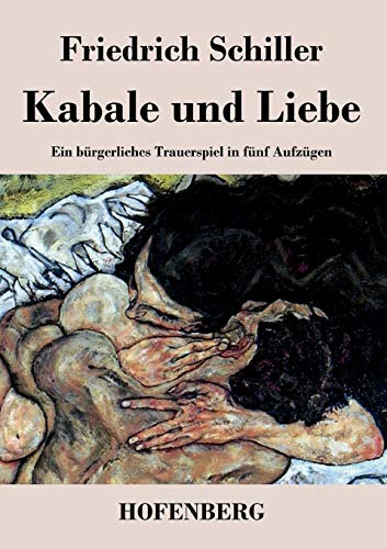 9783843027601: Kabale und Liebe: Ein brgerliches Trauerspiel in fnf Aufzgen (German Edition)