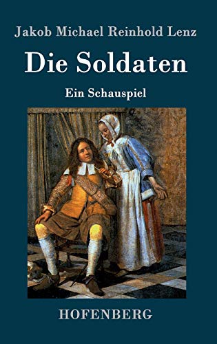 9783843027632: Die Soldaten: Ein Schauspiel