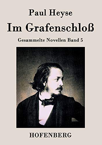 Beispielbild fr Im Grafenschlo:Gesammelte Novellen Band 5 zum Verkauf von Chiron Media