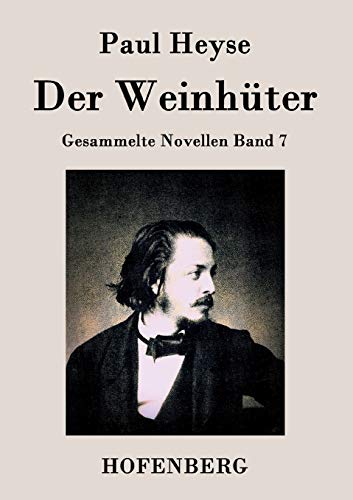 9783843028035: Der Weinhter: Gesammelte Novellen Band 7