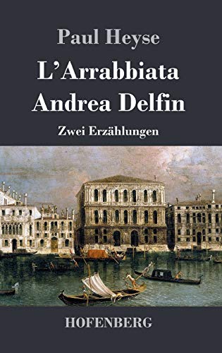 9783843028196: L'Arrabbiata / Andrea Delfin: Zwei Erzhlungen