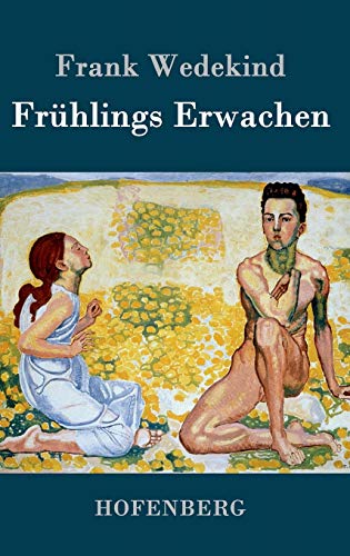 Frühlings Erwachen : Eine Kindertragödie - Frank Wedekind