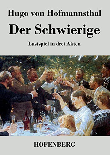 Stock image for Der Schwierige:Lustspiel in drei Akten for sale by Ria Christie Collections