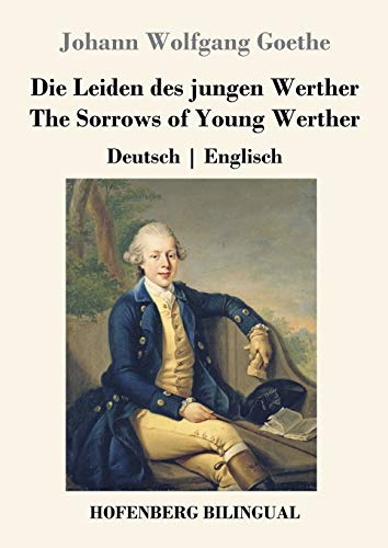 9783843028714: Die Leiden des jungen Werther / The Sorrows of Young Werther: Deutsch | Englisch