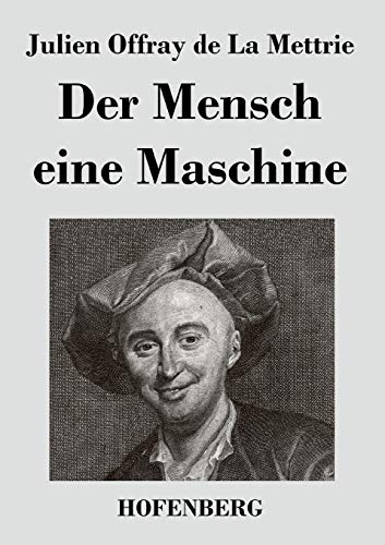 9783843028967: Der Mensch eine Maschine