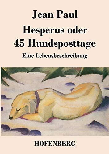 9783843029209: Hesperus oder 45 Hundsposttage: Eine Lebensbeschreibung