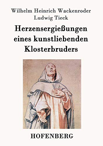 Imagen de archivo de Herzensergieungen eines kunstliebenden Klosterbruders (German Edition) a la venta por Lucky's Textbooks