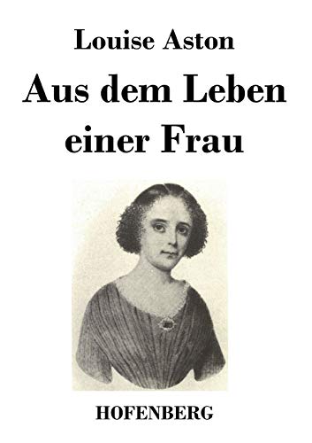 Stock image for Aus dem Leben einer Frau (German Edition) for sale by Lucky's Textbooks