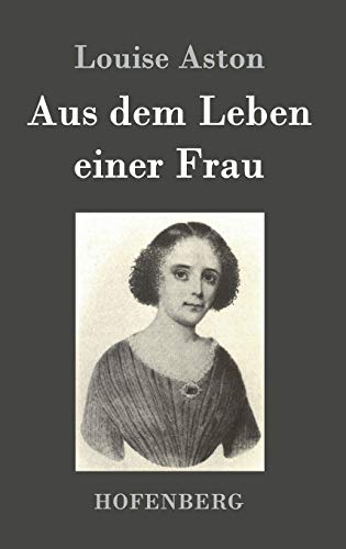 Stock image for Aus dem Leben einer Frau (German Edition) for sale by Lucky's Textbooks