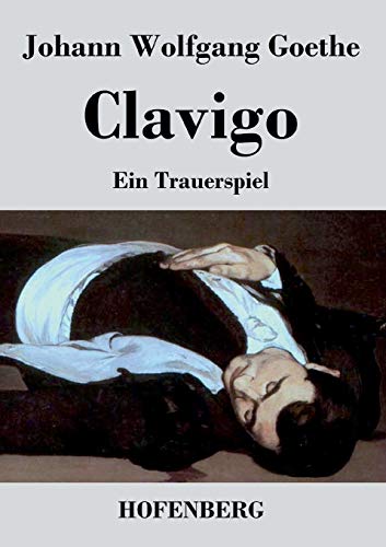 Beispielbild fr Clavigo:Ein Trauerspiel zum Verkauf von Chiron Media