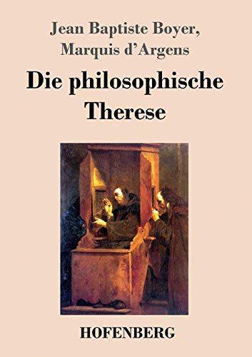 Imagen de archivo de Die philosophische Therese oder Beitrge zur Geschichte des Paters Dirrag und des Fruleins Eradice. a la venta por Antiquariat Eule