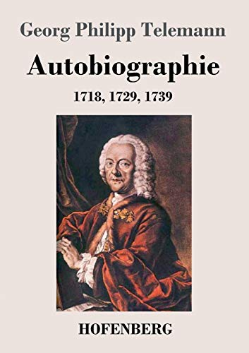 9783843033961: Autobiographie: 1718, 1729, 1739