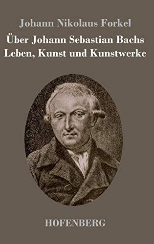 9783843033992: ber Johann Sebastian Bachs Leben, Kunst und Kunstwerke