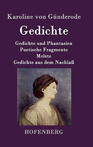 9783843034876: Gedichte: Gedichte und Phantasien / Poetische Fragmente / Melete / Gedichte aus dem Nachla