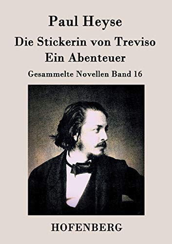 9783843035576: Die Stickerin von Treviso / Ein Abenteuer: Gesammelte Novellen Band 16