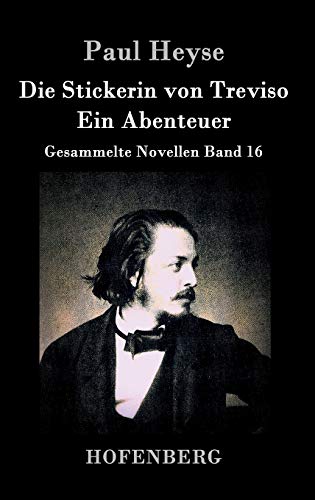 9783843035606: Die Stickerin von Treviso / Ein Abenteuer: Gesammelte Novellen Band 16