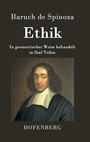 Beispielbild fr Ethik: In geometrischer Weise behandelt in fnf Teilen (German Edition) zum Verkauf von Lucky's Textbooks