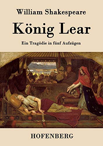 König Lear : Ein Tragödie in fünf Aufzügen - William Shakespeare