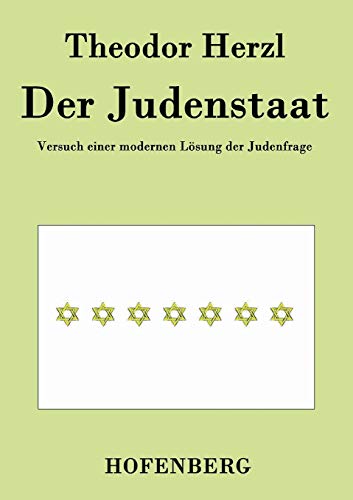 Beispielbild fr Der Judenstaat:Versuch einer modernen L sung der Judenfrage zum Verkauf von Ria Christie Collections
