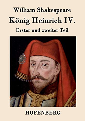 Beispielbild fr Knig Heinrich IV.: Erster und zweiter Teil (German Edition) zum Verkauf von Lucky's Textbooks