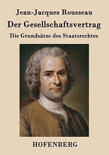 9783843039918: Der Gesellschaftsvertrag: Die Grundstze des Staatsrechtes