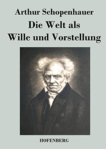 Beispielbild fr Die Welt als Wille und Vorstellung - Umfangreiche Ausgabe - Sammlung Hofenberg zum Verkauf von Sammlerantiquariat