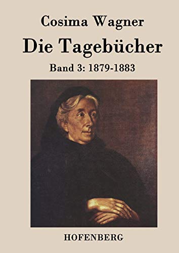 9783843040532: Die Tagebcher in drei Bnden: Band 3: 1879-1883 (German Edition)