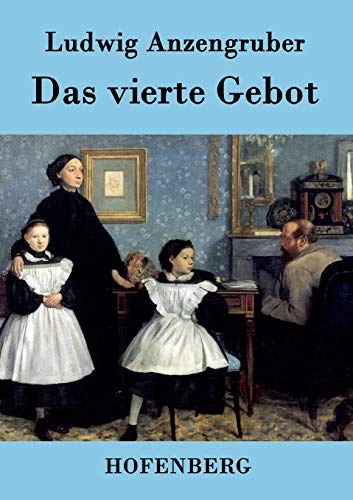 9783843041157: Das vierte Gebot: Volksstck in vier Akten (German Edition)