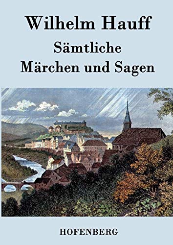 Beispielbild fr Smtliche Mrchen und Sagen (German Edition) zum Verkauf von Lucky's Textbooks