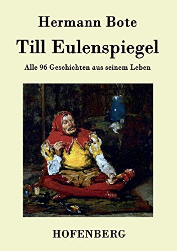 Till Eulenspiegel : Alle 96 Geschichten aus seinem Leben - Hermann Bote
