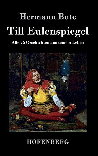 9783843041553: Till Eulenspiegel: Alle 96 Geschichten aus seinem Leben (German Edition)