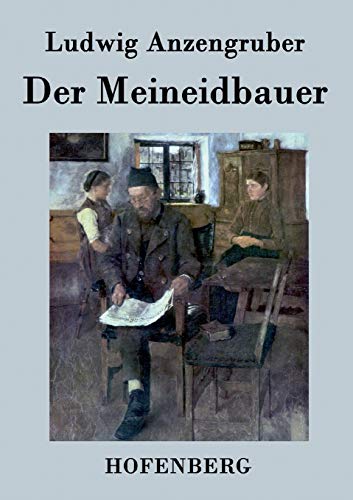 9783843041997: Der Meineidbauer: Volksstck mit Gesang in drei Akten