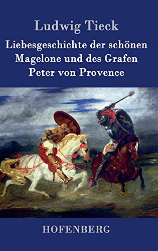 9783843042291: Liebesgeschichte der schnen Magelone und des Grafen Peter von Provence