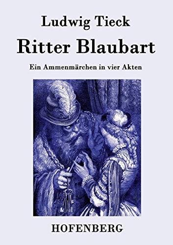 Stock image for Ritter Blaubart:Ein Ammenmarchen in vier Akten for sale by Chiron Media